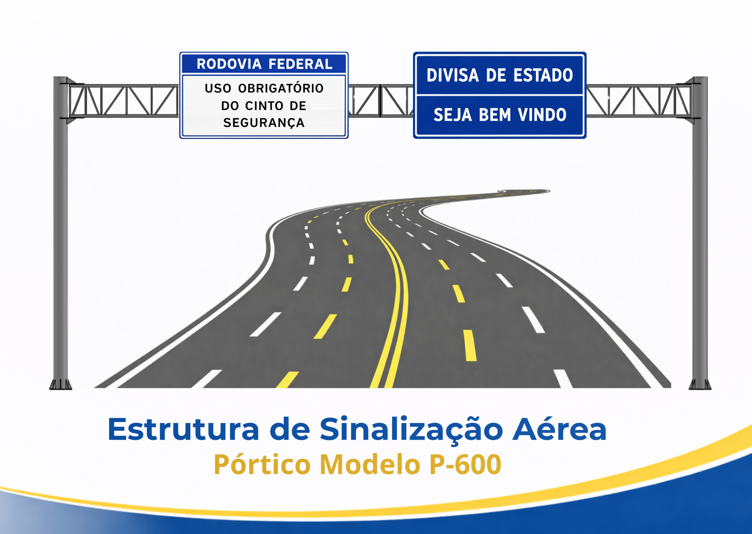 Pórtico metálico para sinalização viária modelo P-600 em rodovia de alto tráfego